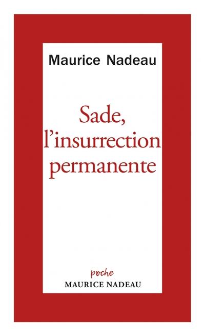 Sade, l'insurrection permanente. Français, encore un effort si vous voulez être républicains