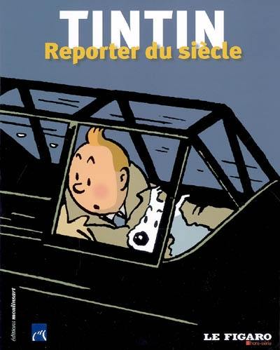 Tintin, reporter du siècle