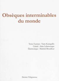 Obsèques interminables du monde