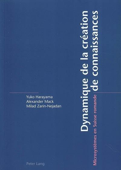 Dynamique de la création de connaissances : microsystèmes en Suisse romande