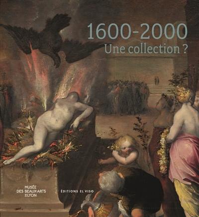 1600-2000 : une collection ?