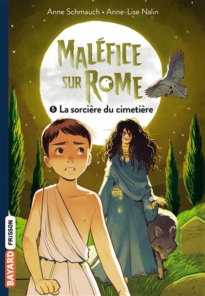 Maléfice sur Rome. Vol. 5. La sorcière du cimetière