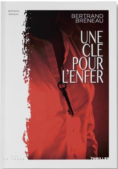 Une clé pour l'enfer : thriller