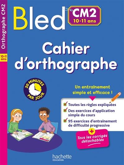 Cahier d'orthographe CM2