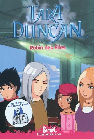 Tara Duncan. Vol. 5. Robin des Elfes