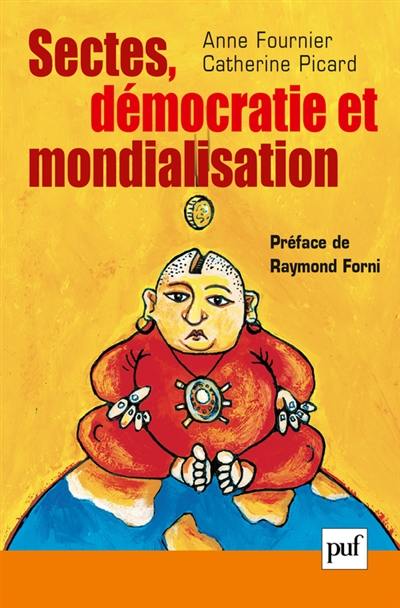 Sectes, démocratie et mondialisation