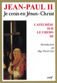 Catéchèse sur le Credo. Vol. 3