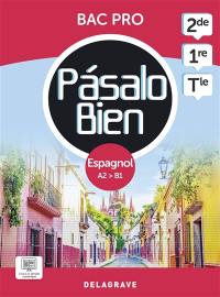 Pasalo bien, espagnol A2-B1, 2de, 1re, terminale bac pro