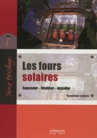 Les fours solaires : concevoir, réaliser, installer