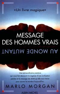 Message des hommes vrais au monde mutant