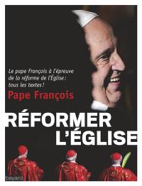 Réformer l'Eglise