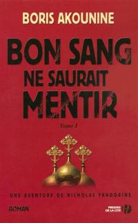 Une aventure de Nicholas Fandorine. Bon sang ne saurait mentir, 1