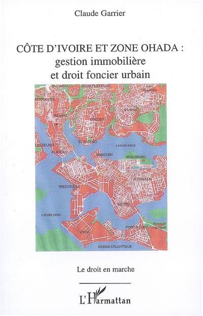 Côte d'Ivoire & zone Ohada : gestion immobilière et droit foncier urbain