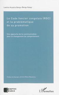 Le Code foncier congolais (RDC) et la problématique de sa promotion : une approche de la communication pour le changement de comportement