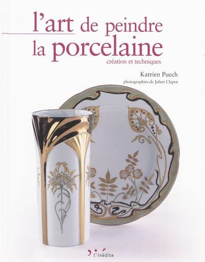 L'art de peindre la porcelaine : création et techniques