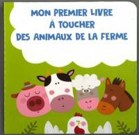 Mon premier livre à toucher des animaux de la ferme