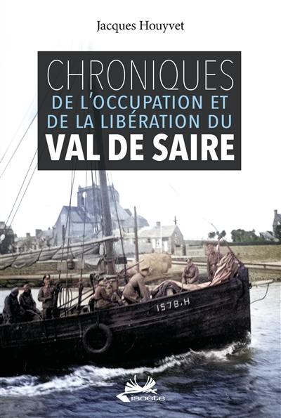 Chroniques de l'occupation et de la libération du Val de Saire