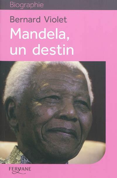 Mandela, un destin