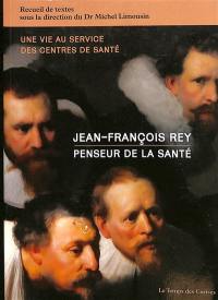 Jean-François Rey, penseur de la santé : une vie au service des centres de santé