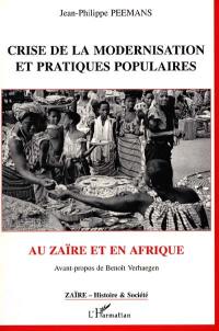 Crise de la modernisation et pratiques populaires au Zaïre et en Afrique