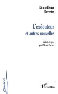 L'exécuteur et autres nouvelles