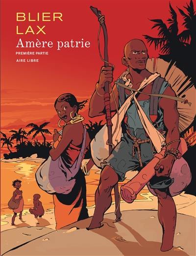 Amère patrie. Vol. 1