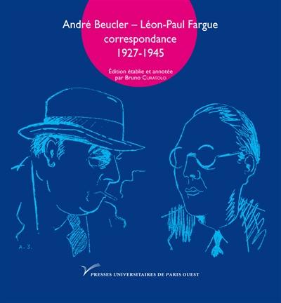 André Beucler, Léon-Paul Fargue : correspondance 1927-1945