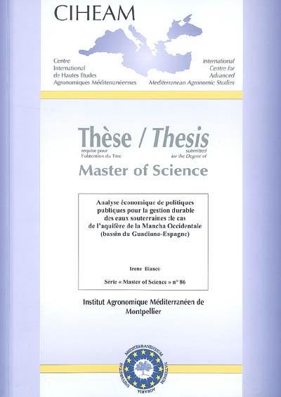 Analyse économique de politiques publiques pour la gestion durable des eaux souterraines : le cas de l'aquifère de la Mancha occidentale (bassin du Guadiana-Espagne)