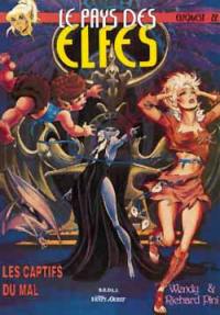 Le pays des elfes : elfquest. Vol. 22. Les captifs du mal