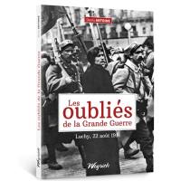 Les oubliés de la Grande Guerre : Luchy, 22 août 1914 : Bertrix, Jéhonville, Acremont, Sart, Ochamps, Anloy, Maissin, Neuvillers, Recogne, Ferme de Luchy, Sainte-Cécile, Herbeumont, Cugnon, Mortehan