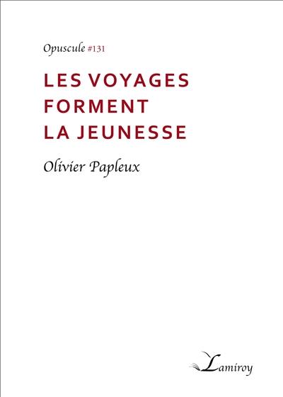 Les voyages forment la jeunesse : tragédie grecque en cinq épisodes