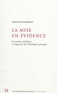 La mise en évidence : la norme moderne à l'épreuve de l'Antiquité grecque