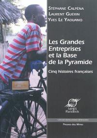 Les grandes entreprises et la base de la pyramide : cinq histoires françaises