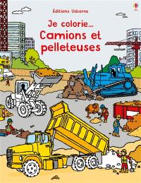 Je colorie... camions et pelleteuses