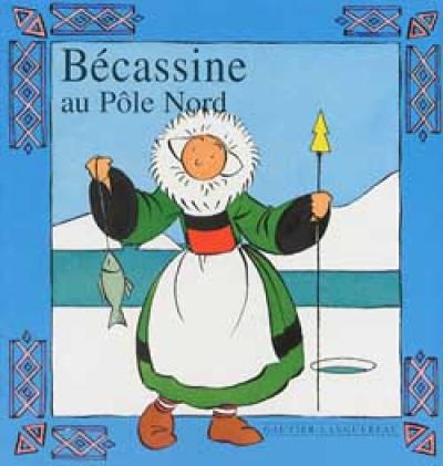 Bécassine au Pôle Nord