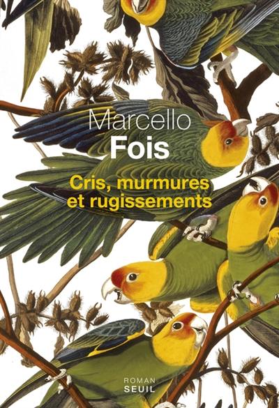 Cris, murmures et rugissements