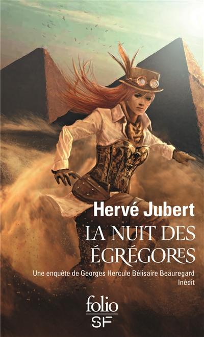 Une enquête de Georges Hercule Bélisaire Beauregard. La nuit des égrégores