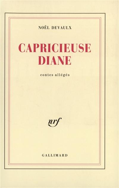 Capricieuse Diane : contes allégés