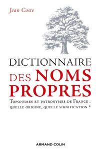 Dictionnaire des noms propres : toponymes et patronymes de France