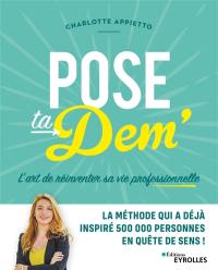 Pose ta dem' : l'art de réinventer sa vie professionnelle