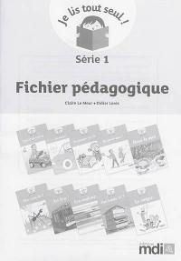 Je lis tout seul ! : série 1 : fichier pédagogique