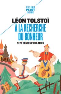 A la recherche du bonheur : sept contes populaires