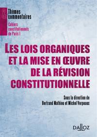 Les lois organiques et la mise en oeuvre de la révision constitutionnelle