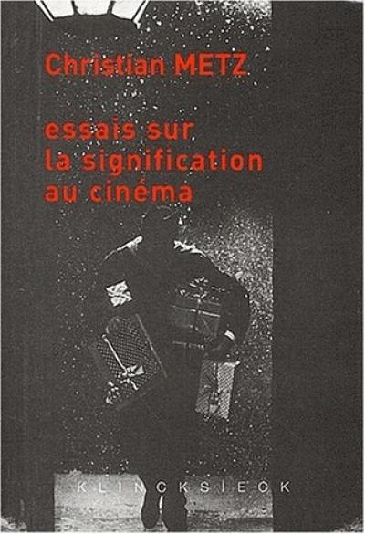 Essais sur la signification au cinéma : tomes I et II