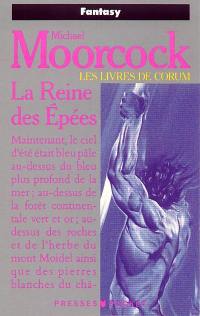 Les livres de Corum. Vol. 2. La Reine des épées