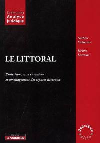 Le littoral : protection, mise en valeur et aménagement des espaces littoraux