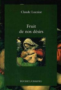 Fruit de nos désirs