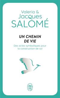 Un chemin de vie : des actes symboliques pour la construction de soi