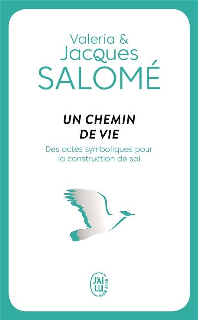 Un chemin de vie : des actes symboliques pour la construction de soi