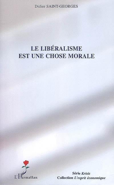 Le libéralisme est une chose morale